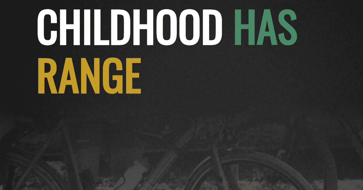 Childhood has range